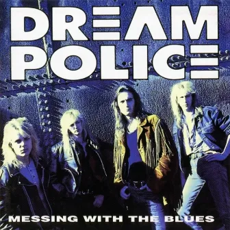 Messing With the Blues by Dream Police