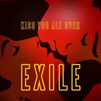 Kiss You All Over (Rerecorded) by Exile