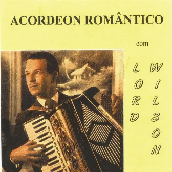 Acordeon Romântico by Lord Wilson