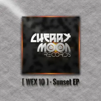 Sunset EP by [ Wex 10 ]