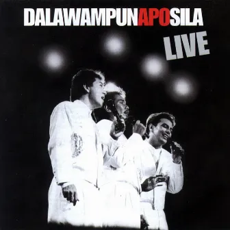 Dalawampunapo Sila (Live) by APO Hiking Society