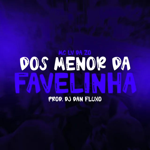 Dos Menor da Favelinha