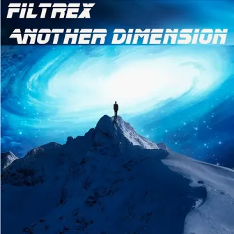 Another Dimension by Filtrex