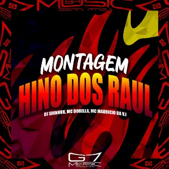 Montagem Hino dos Raull by DJ SHINNOK