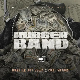 Rubber Band by QuarterBoy Beezy