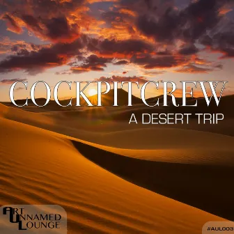 A Desert Trip by Cockpitcrew