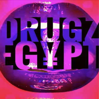 Drugz by IAMEGYPT