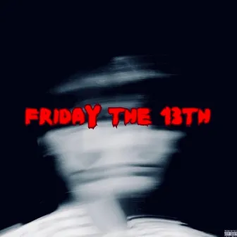 friday the 13th by Big Tone