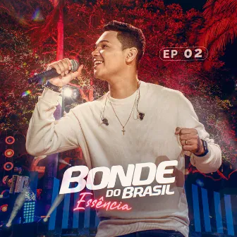 Essência, Ep. 2 by Bonde do Brasil