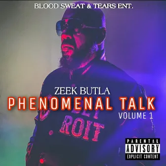 Phenomenal Talk,volume 1 by Zeek Butla