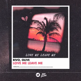 Love Me Leave Me by Olive