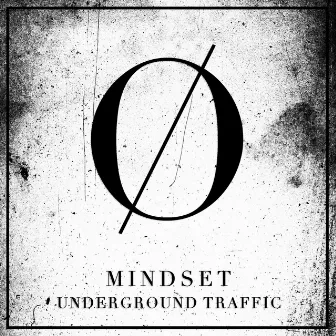 Mindset by Underground Traffic