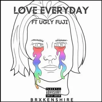 Love Everyday by Brxkenshire