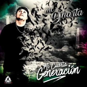 Mi Cuarta Generación by MC Dharta