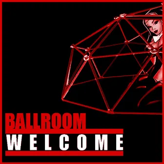 Welcome by Ballroom