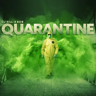 Quarantine by DJ Bill-E Bob