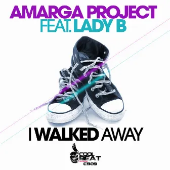 I Walked Away by Amarga Project