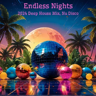 Endless Nights: 2024 Deep House Mix, Nu Disco, Summer Party, Chill House Vibes by House Mix 2024