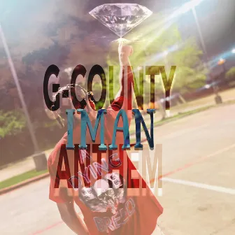 G County Anthem by IMAN