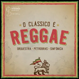 O Clássico É Reggae by Orquestra Petrobras Sinfônica