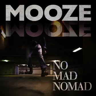 No Mad Nomad by Mooze