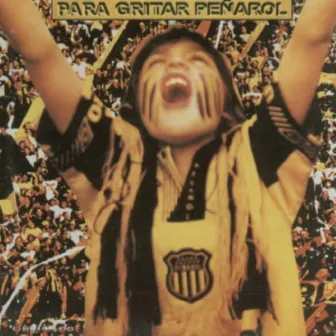 Para Gritar Peñarol by Los 8 de Momo