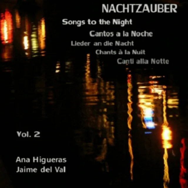 Nachtzauber (Songs to the Night - Lieder an Die Nacht) [Vol. 2]