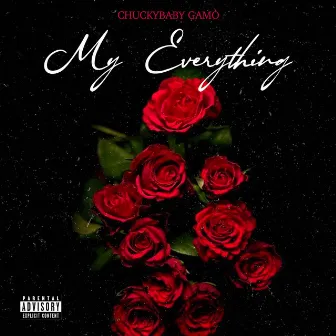 My everything by Chuckybaby Gamo