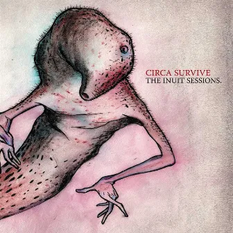 The Inuit Sessions by Circa Survive