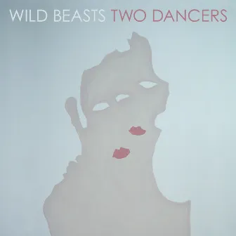 Two Dancers by Wild Beasts