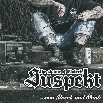 Von Dreck und Staub by Suspekt