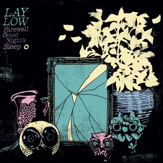 Farewell Good Night's Sleep by Lay Low