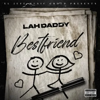 Bestfriend by Lah Daddy