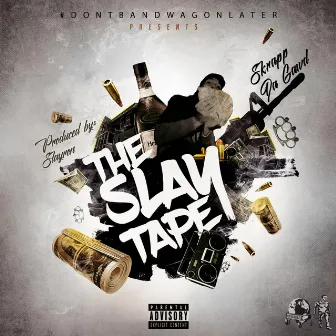 The Slay Tape by Skrapp Da Gawd