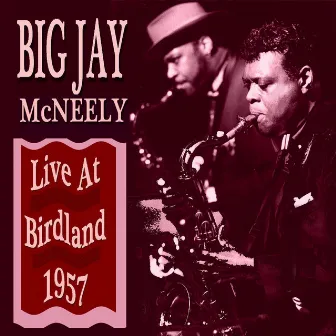 At Birdland by Big Jay McNeely