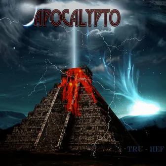 Apocalypto by Tru - Hef