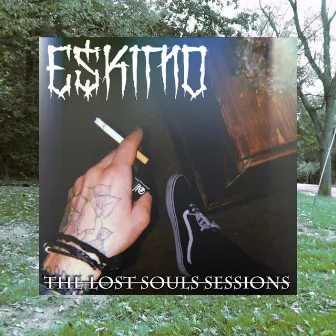 The Lost Souls Sessions by E$kimo