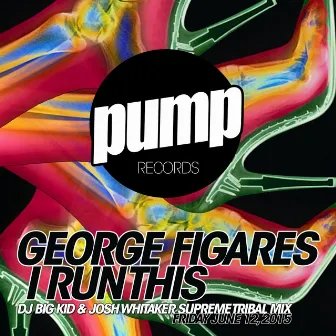 I Run This, Pt.2 by George Figares