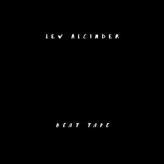 Lew Alcinder Beat Tape by Dre Jurell