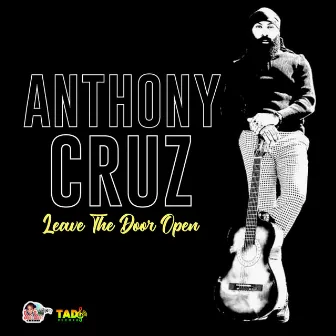 Leave the Door Open by Anthony Cruz