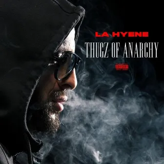 Thugz of Anarchy by La Hyène