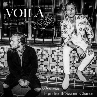 Hundredth Second Chance by VOILÀ