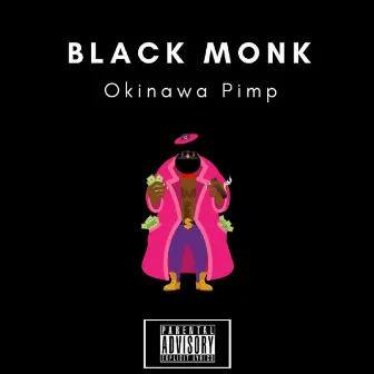 Okinawa Pimp by Black Monk