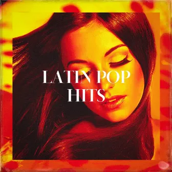 Latin Pop Hits by Unknown Artist