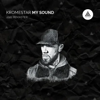 My Sound 2021 Re-Master by Kromestar