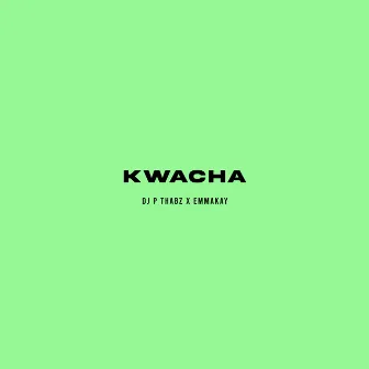 Kwacha by DJ P Thabz