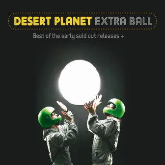 Extra Ball – Best of the Early Sold out Releases by Desert planet