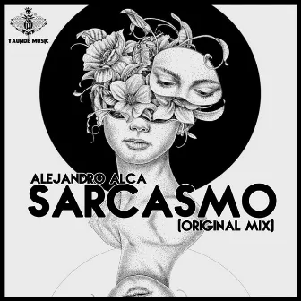 Sarcasmo (Original Mix) by Alejandro Alca