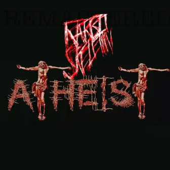 ATHEIST (REMASTERED) - REMASTER by Rabbit Skeleton