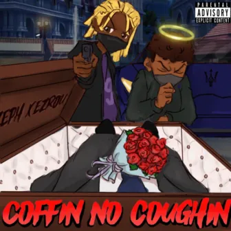 COFFIN NO COUGHIN! by ZEPHRAPS